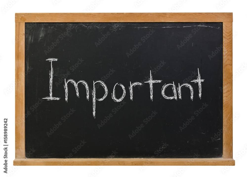 Important written in white chalk on a black chalkboard isolated on white Important written in white chalk on a black chalkboard isolated on white