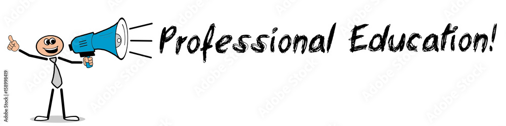 Professional Education! / Mann mit Megafon Professional Education! / Mann mit Megafon