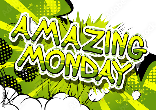 Amazing Monday - Comic book style word on abstract background.