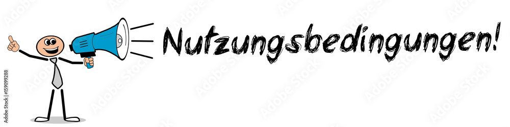 Nutzungsbedingungen! / Mann mit Megafon Nutzungsbedingungen! / Mann mit Megafon