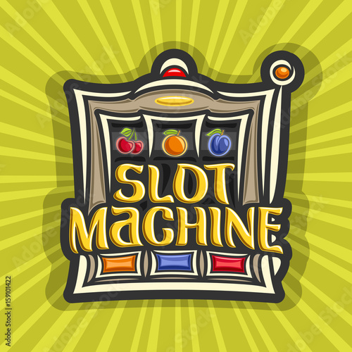Vector poster for Slot Machine theme: gambling logo for online casino on background of rays of light, gamble sign with lettering title - slot machine, on reel: cherry, orange and plum fruit symbols.