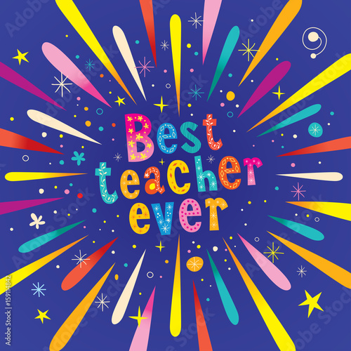 best teacher ever greeting card with burst explosion