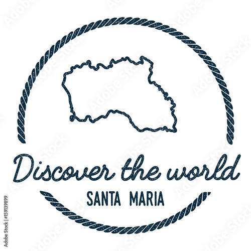 Santa Maria Island Map Outline. Vintage Discover the World Rubber Stamp with Island Map. Hipster Style Nautical Insignia, with Round Rope Border. Travel Vector Illustration.