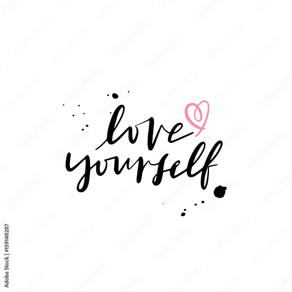 Modern Brush Calligraphy, Love yourself Hand Lettering Simple Quote
