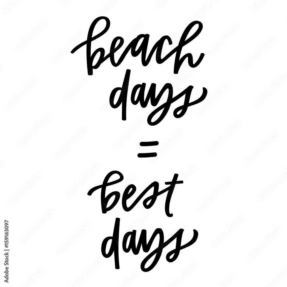 Beach Days are the Best Days Beach Days are the Best Days
