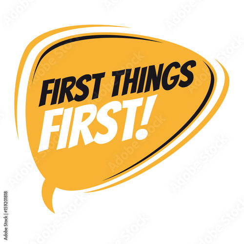 first things first retro speech bubble