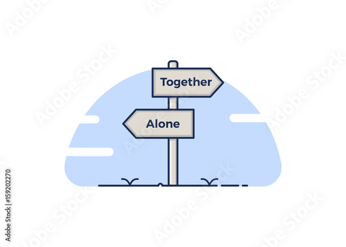 Signpost concept with 2 path choices - together or alone. Isolated Vector illustration