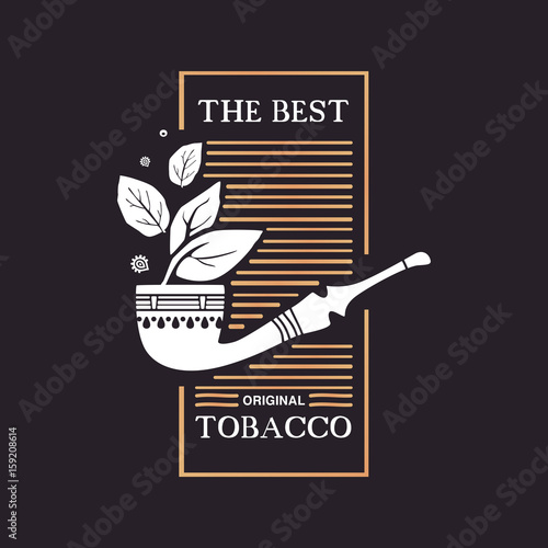 Logo smokoing pipe with tobacco leaves and word the best original tobacco on black background.