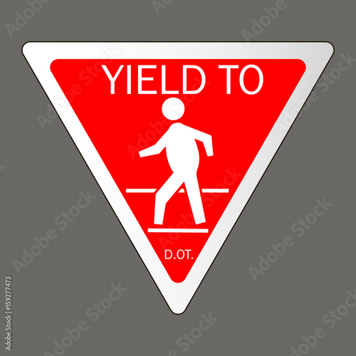 Yield to pedestrians traffic sign