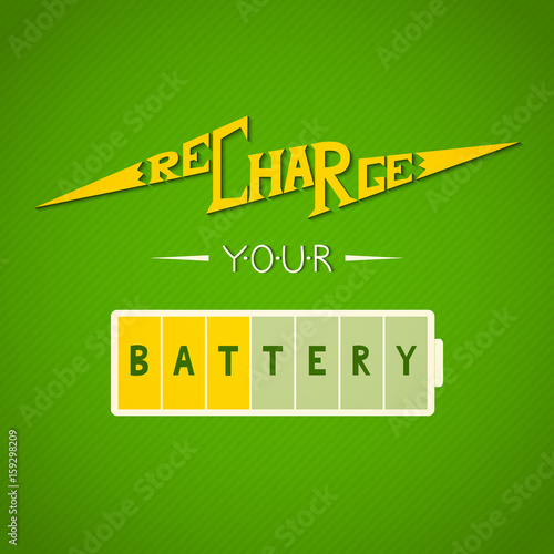 Recharge Your Battery lettering