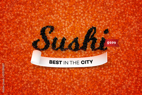 Best Sushi In The City. Promotional Vector Text Design Template Vith Realistic Black Caviar Over Red. Traditional Japanese Food Banner