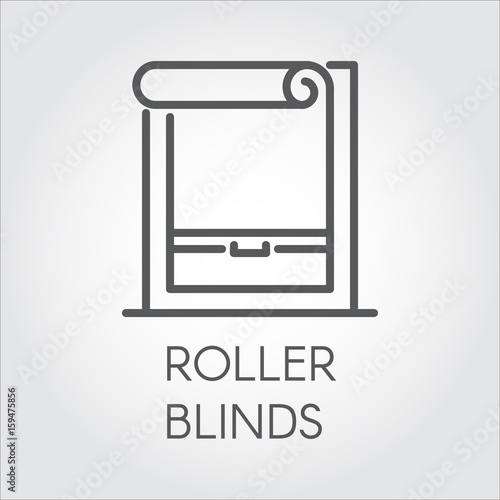 Window roller blinds icon in outline style. Pictograph for home and office interior design concept, shop catalog, online shops and other projects. Vector graphic label