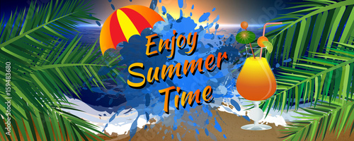 Enjoy summer time banner with umbrella, palm leaves, and icy cocktail glass. Sunset on the beach.