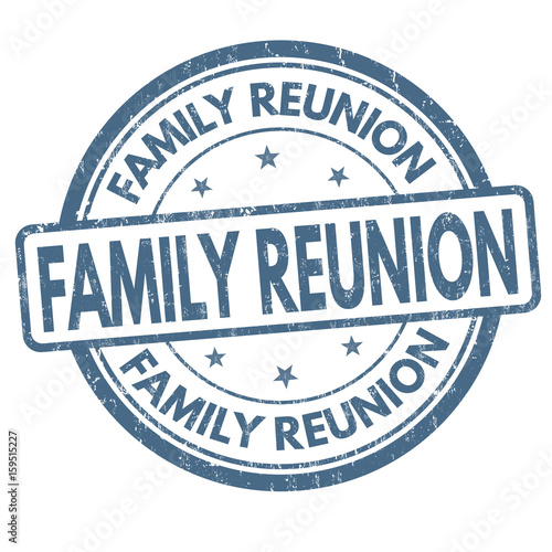 Family reunion sign or stamp
