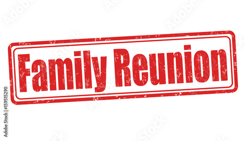Family reunion sign or stamp