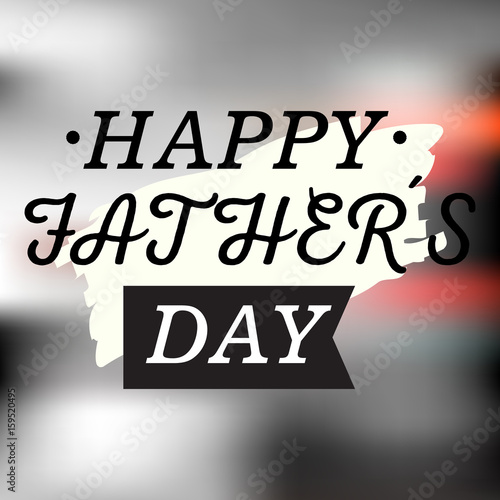 Happy Father Day graphic design, Vector illustration