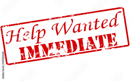 Help wanted immediate