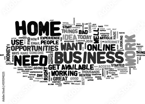 WORK AT HOME OPPORTUNITIES ARE AVAILABLE RIGHT NOW TEXT WORD CLOUD CONCEPT photo