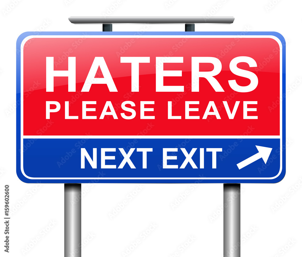 Haters leave concept.