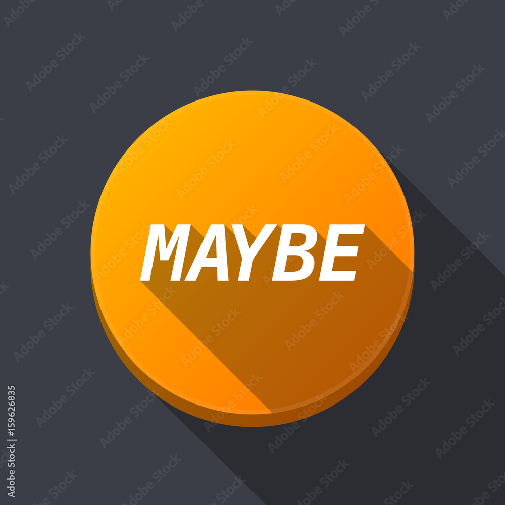 Long shadow round buttonwith the text MAYBE Long shadow round buttonwith the text MAYBE