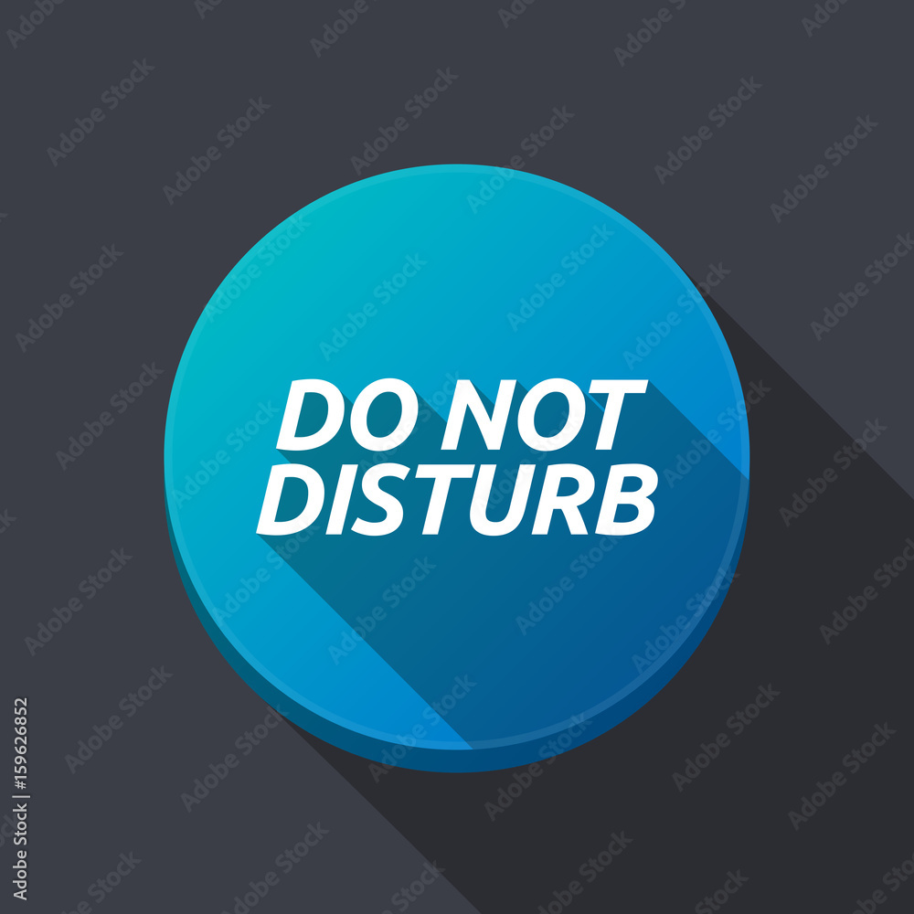 Long shadow round buttonwith the text DO NOT DISTURB Long shadow round buttonwith the text DO NOT DISTURB