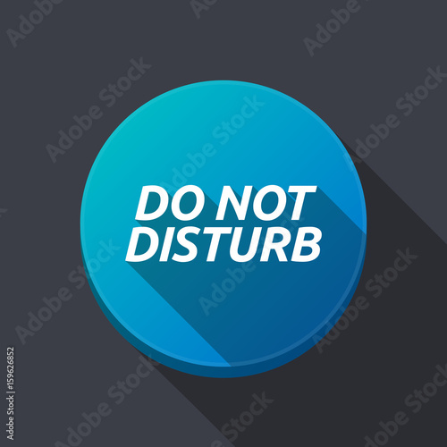 Long shadow round buttonwith the text DO NOT DISTURB