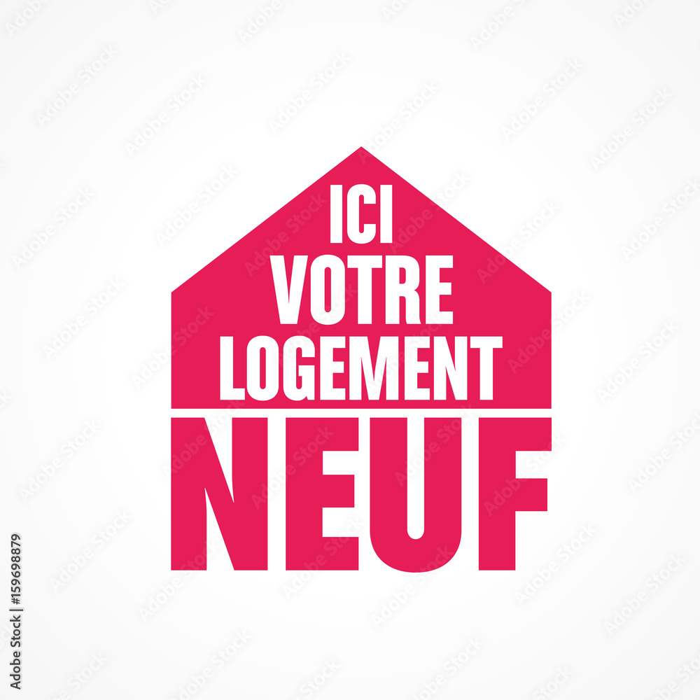 Obraz premium votre logement neuf