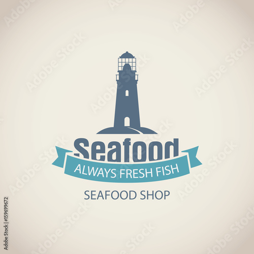 Vector emblem or banner for seafood shop with a lighthouse and words always fresh fish on the beige background in retro style.