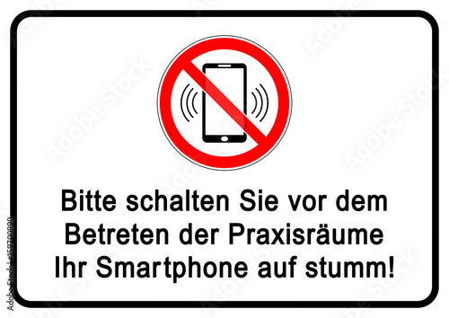 ks199 Kombi-Schild - Hinweis: Bitte schalten Sie vor dem Betreten der Praxisräume Ihr Smartphone auf stumm - Arztpraxis - Empfang - Wartezimmer - DIN A1 A2 A3 A4 - Vorlage Plakat - xxl g5225