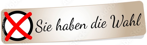 Sie haben die Wahl
