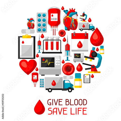 Give blood save life. Background with blood donation items. Medical and health care objects