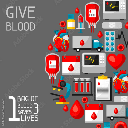 1 bag of blood saves 3 lives. Background with blood donation items. Medical and health care objects