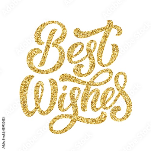 Hand lettering inscription best wishes with golden glitter effect, isolated on white background. Perfect for festive holiday greeting design. Vector illustration.