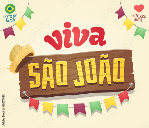 Viva Sao Joao (Hail Saint John) - Brazilian June Party Cool thematic wooden sign logo - Multiple layers - Creative high quality vector cartoon for june party themes - Made in Brazil - Made with love photo