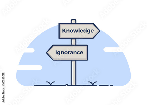 Signpost pointing to 2 opposite directions - knowledge or ignorance. Vector illustration concept