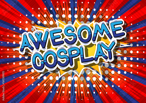 Awesome Cosplay - Comic book style word on abstract background.