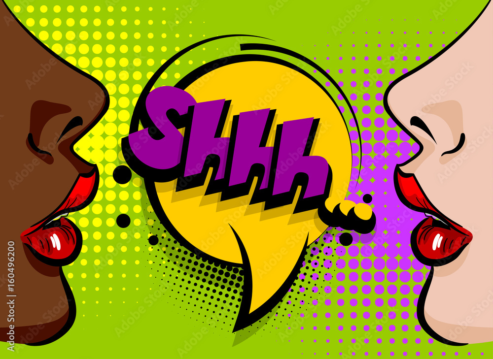 Speech bubble comic text Shh secret, vector font illustration. Open sexy  lips lipstick. Pop art style face. Cartoon colored vintage poster, two  woman black african american and white girl speaking. Stock Vector |