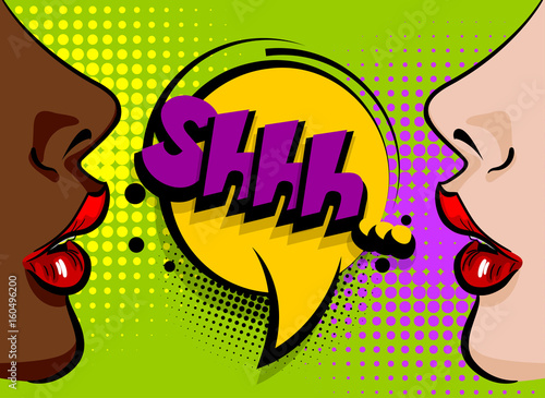 Speech bubble comic text Shh secret, vector font illustration. Open sexy lips lipstick. Pop art style face. Cartoon colored vintage poster, two woman black african american and white girl speaking.