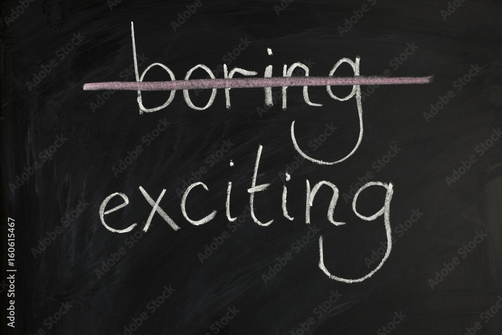 Obraz premium Boring Exciting