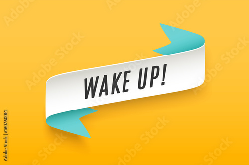 Ribbon with text Wake Up. Colorful vintage banner with ribbon and motivation message wake up. Hand-drawn element for design - banners, posters, gift cards, advertising and web. Vector Illustration