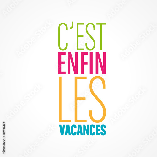 c'est enfin les vacances