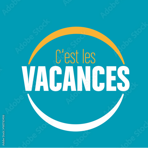 c'est les vacances