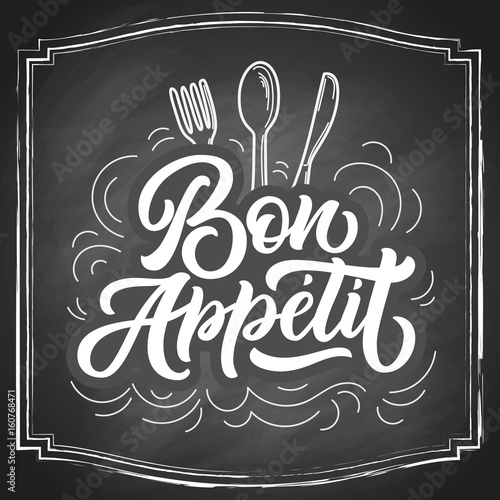 Bon Appetit hand lettering, vintage brush typography, custom writing with cutlery on black chalkboard background. Vector illustration.