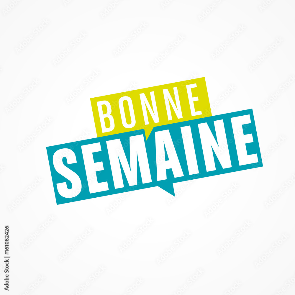 bonne semaine bonne semaine