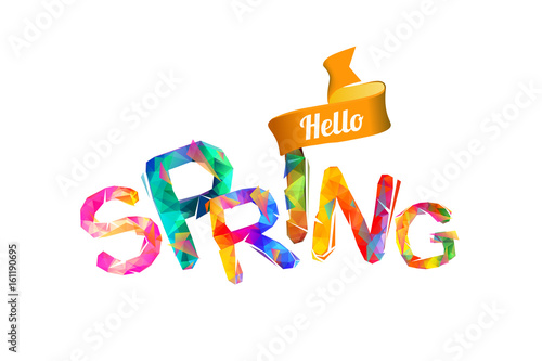 Hello spring. Triangular letters