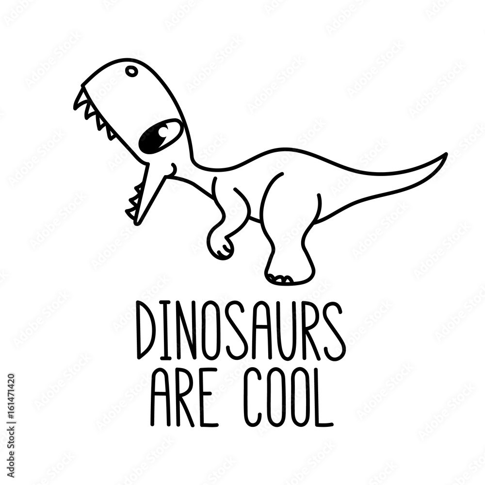 A cartoon little dinosaur. With the inscription: dinosaurs are cool.  It can be used for card, mug, brochures, poster, t-shirts, phone case etc. Vector Image.