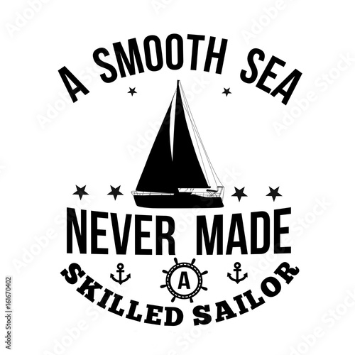 A smooth sea never made a skilled sailor typography print