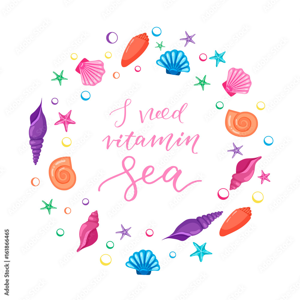 I need vitamin sea- calligraphic sign in a circle made of seashells and starfishes. Cartoon style. I need vitamin sea- calligraphic sign in a circle made of seashells and starfishes. Cartoon style.