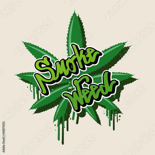 Smoke weed text and weed leaf in Graffiti style vector illustration.