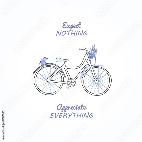 Romantic hand drawn bike with flowers and quote vector illustration. Expect nothing appreciate everything.